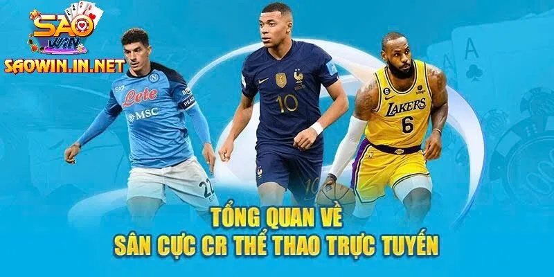 CR Thể Thao – Sảnh Cá Cược Hàng Đầu Tại Saowin